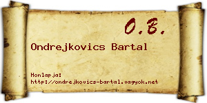 Ondrejkovics Bartal névjegykártya